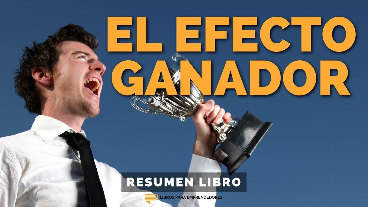 📖 El Efecto Ganador - Un Resumen de Libros para Emprendedores