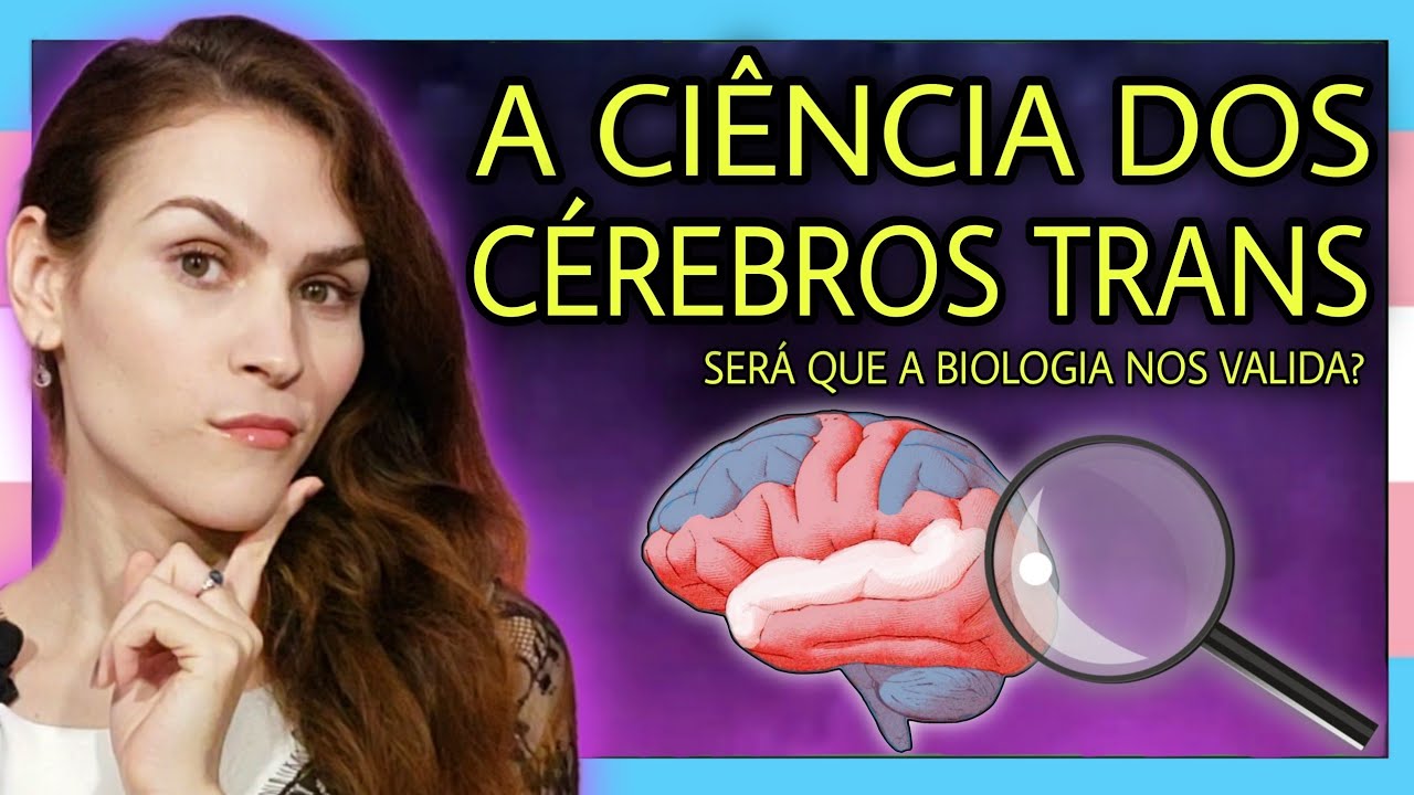 [456] Ciência trans - o que a biologia diz sobre identidade de gênero? Evidências científicas atuais