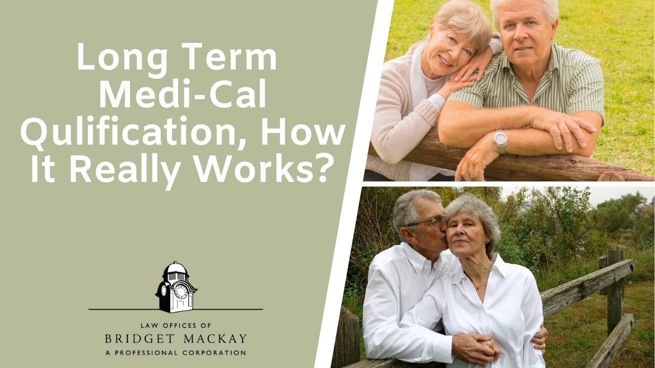 Long Term Medi-Cal Qulification, How It Really Works?