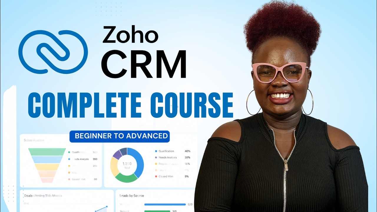 Zoho CRM for Small Businesses: A Complete Hands On 5 Hour Training