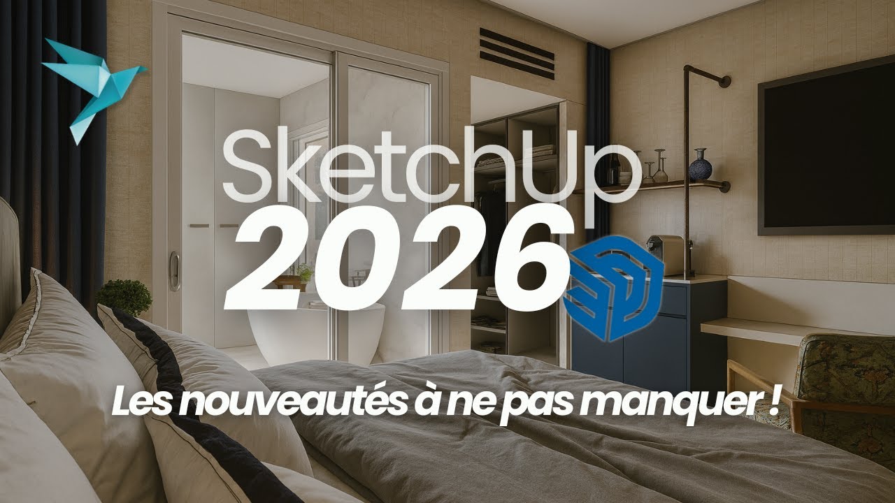 SketchUp 2026 est déjà là !
