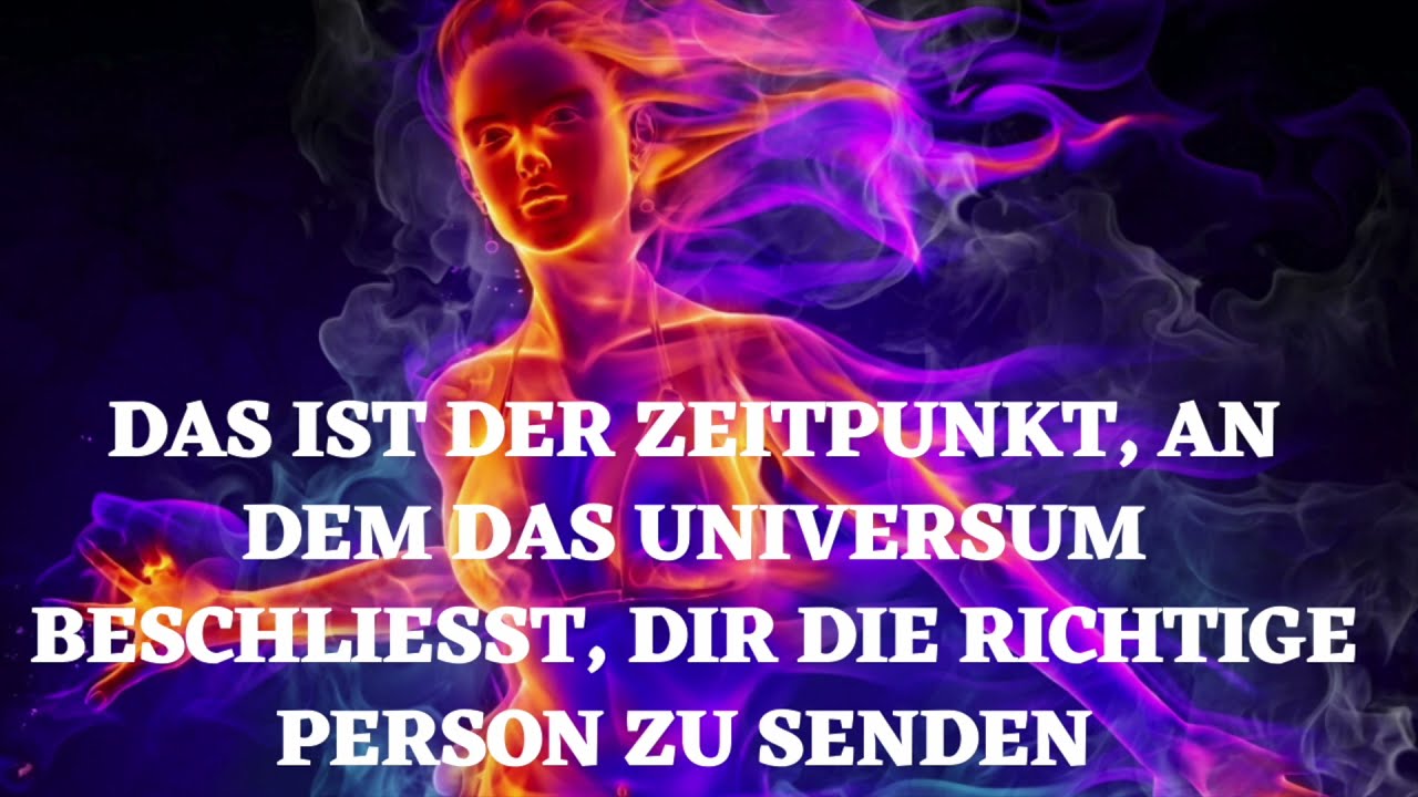Das ist der Zeitpunkt, an dem das Universum beschließt, dir den richtigen Menschen zu senden!
