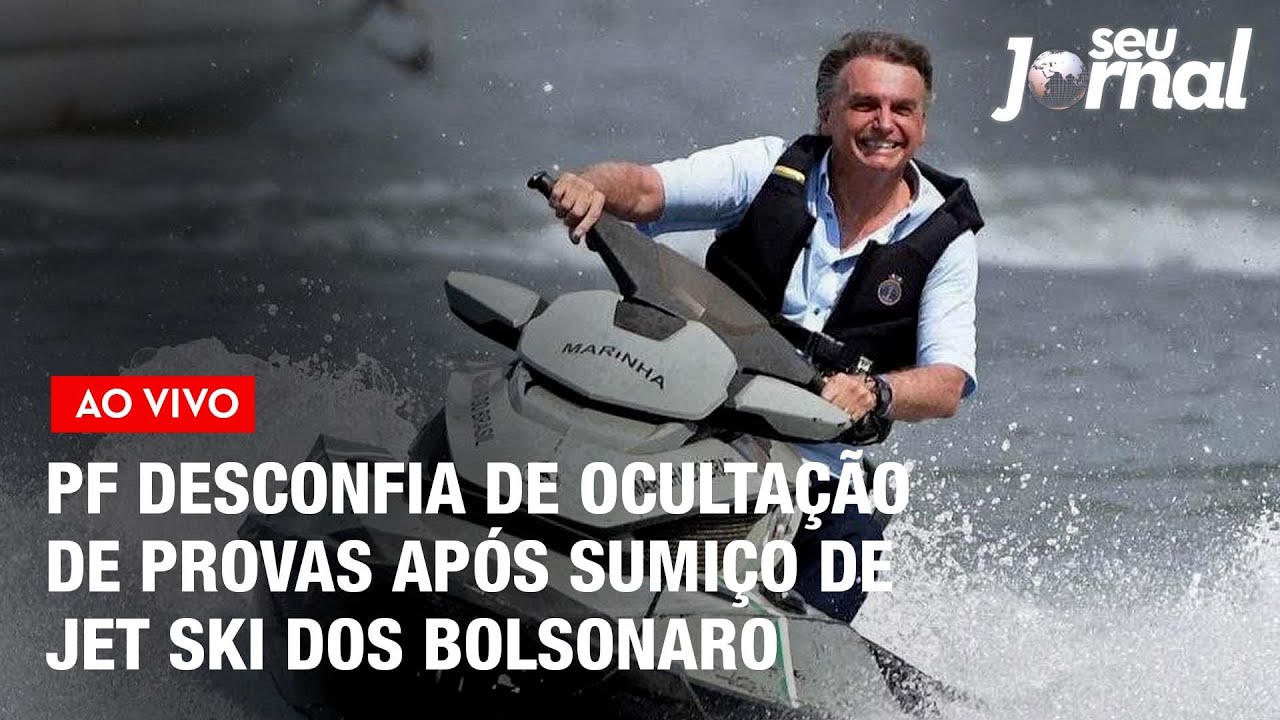 PF desconfia de ocultação de provas após sumiço de jet ski dos Bolsonaro | Seu Jornal 01.02