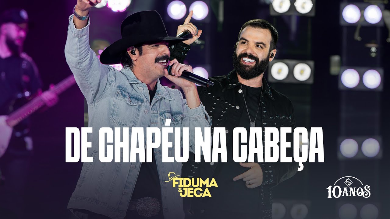 DE CHAPÉU NA CABEÇA -  Fiduma & Jeca  (F&J 10 ANOS)