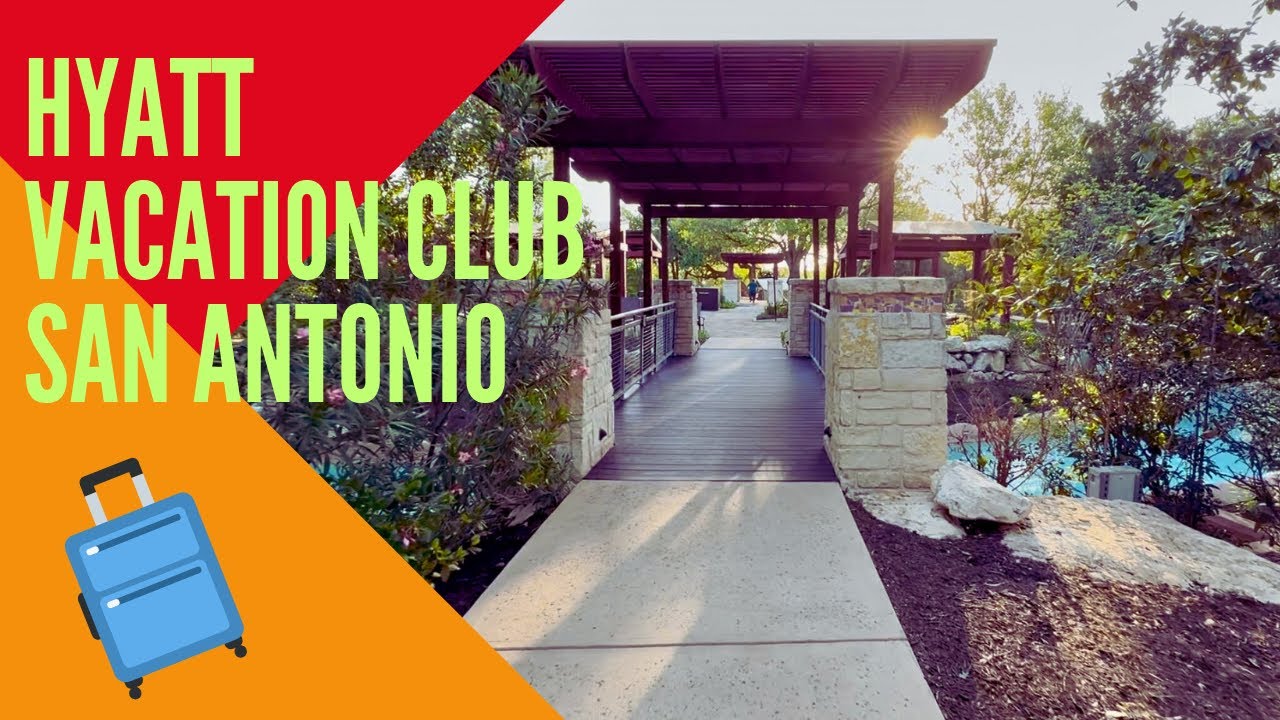 Hyatt Vacation Club San Antonio Texas 🤠