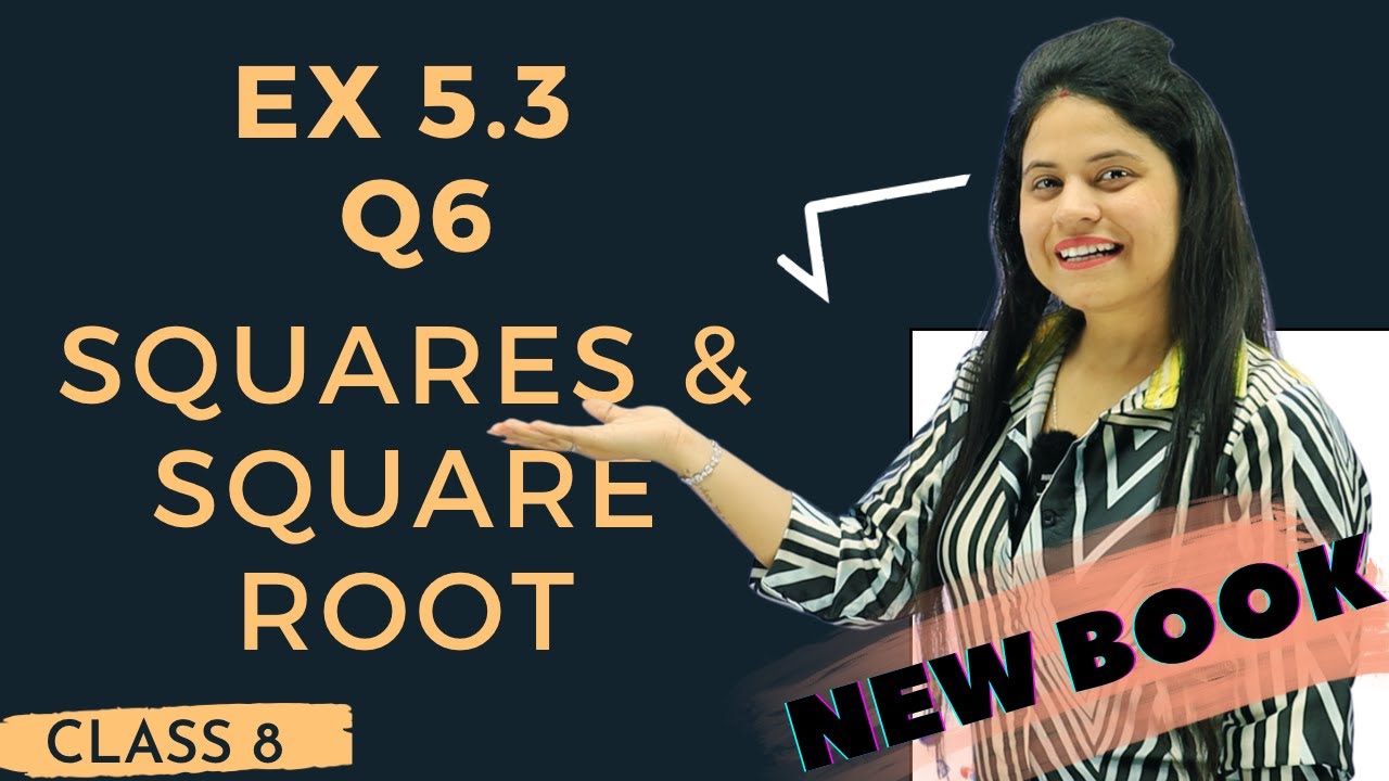 Ex 5.3 Q6 New Book | Class 8 Maths | Ch 5 | Squares and Square Roots | NCERT