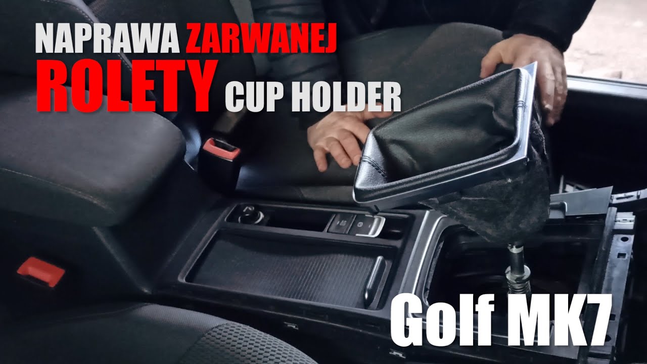 Naprawa ROLETY Cup Holder | VW Golf MK7