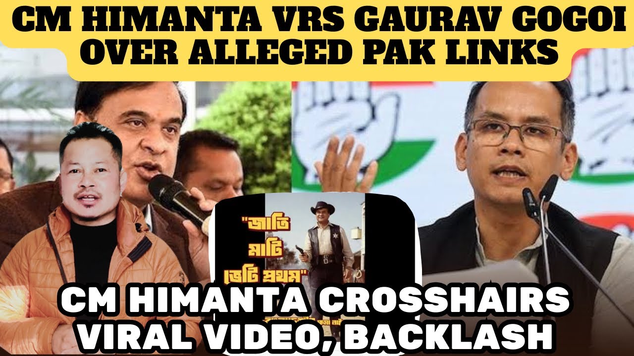 CM Himanta Attacks Gaurav Gogoi Over alleged Pakistan links| Crosshairs Viral video| Refar Marak18