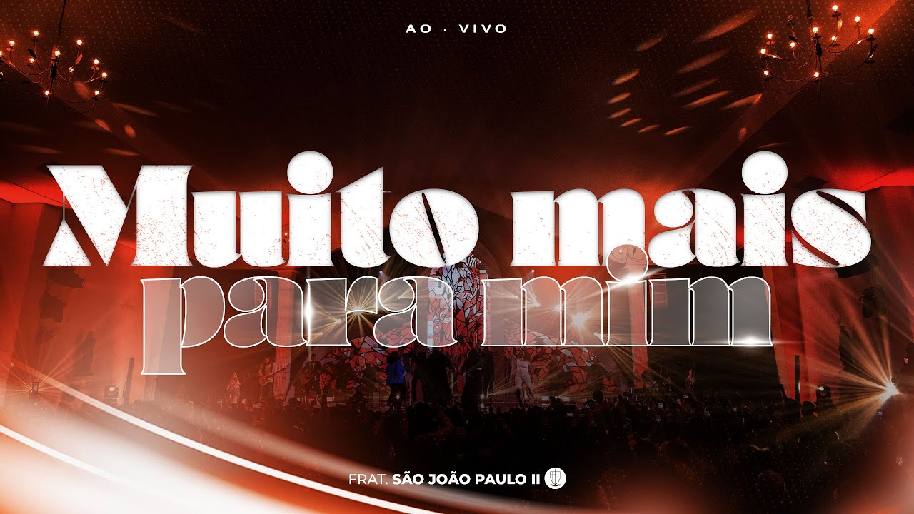 Muito Mais Pra Mim | DVD Não Vou Desistir | Fraternidade São João Paulo II