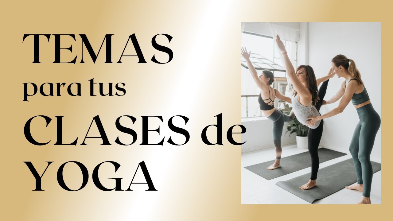 Temas para tus clases de yoga