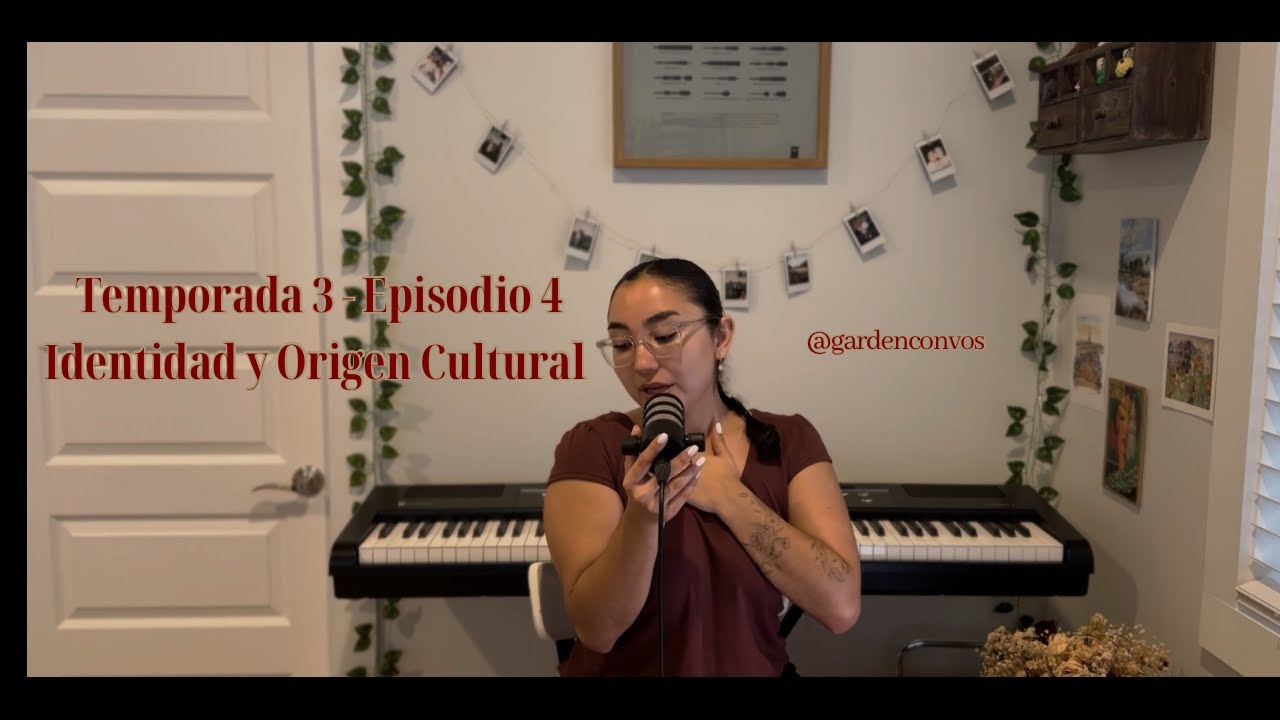S3E4 - Identidad y Origen Cultural