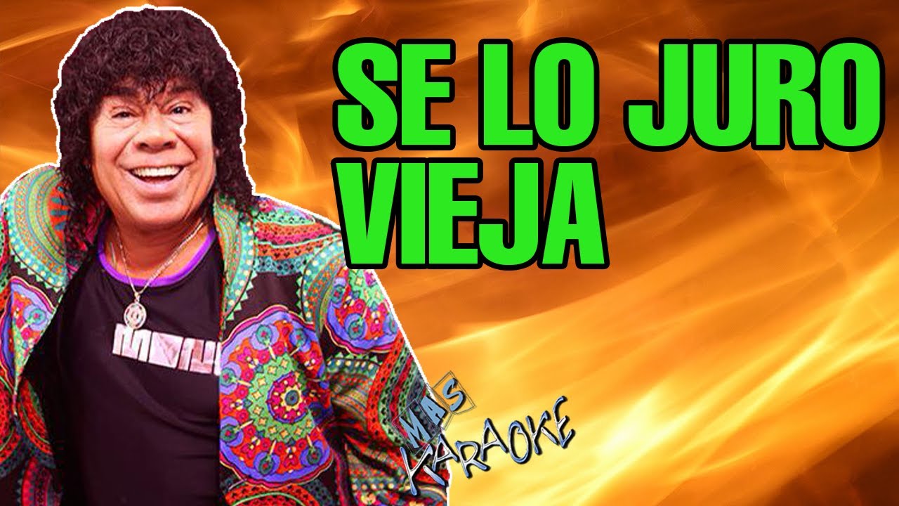 SE LO JURO VIEJA La Mona Jiménez / Karaoke con Letra