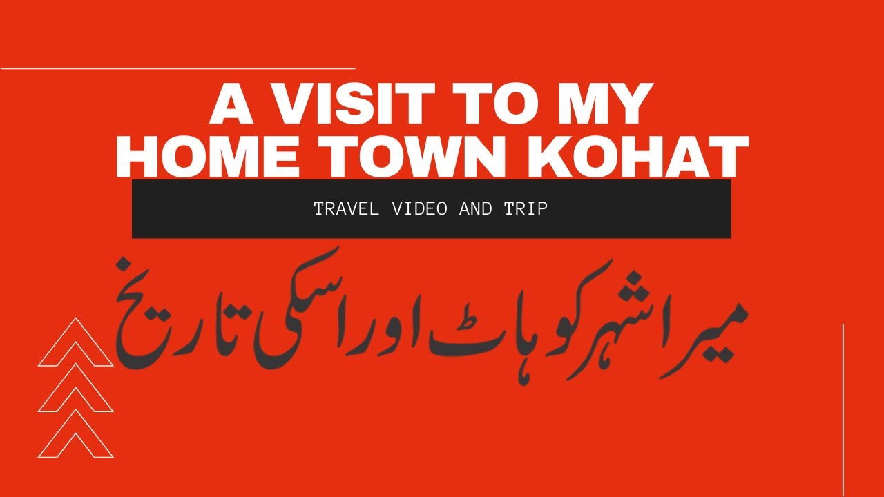 Kohat KPK Visit to my Home Town Travel Vlog June 2020 | Value Pakistan