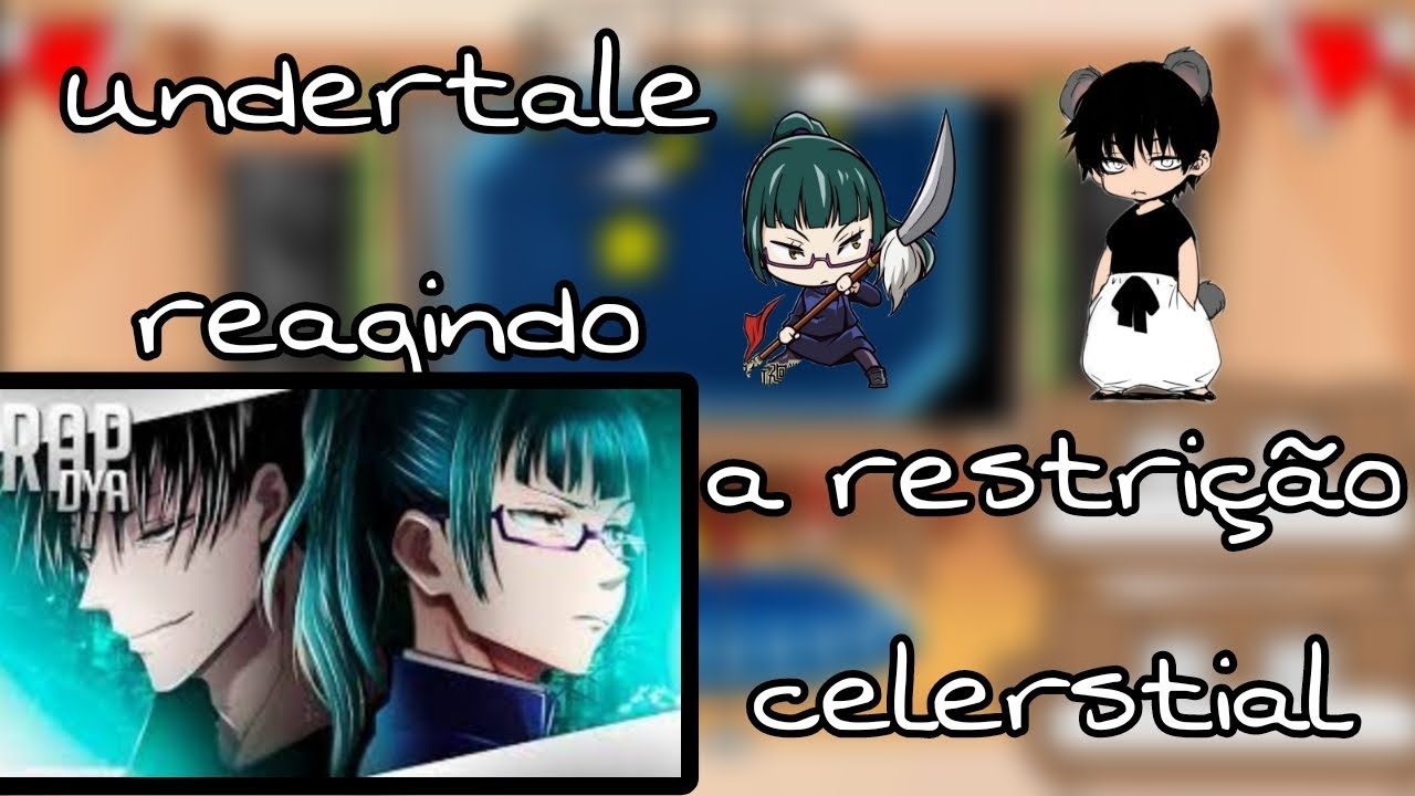Undertale reagindo ao rap restrição celerstial-(Dya)
