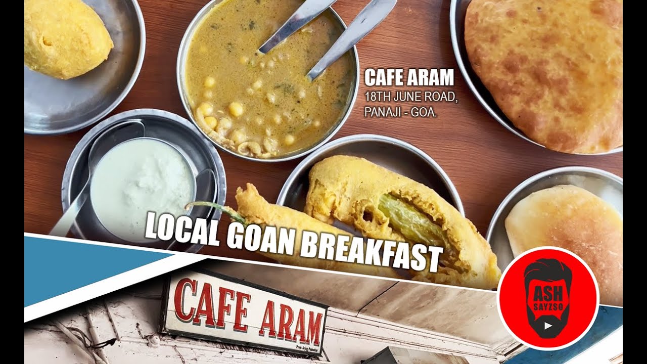 CAFE ARAM  |  PANAJI  |  LOCAL GOAN BREAKFAST