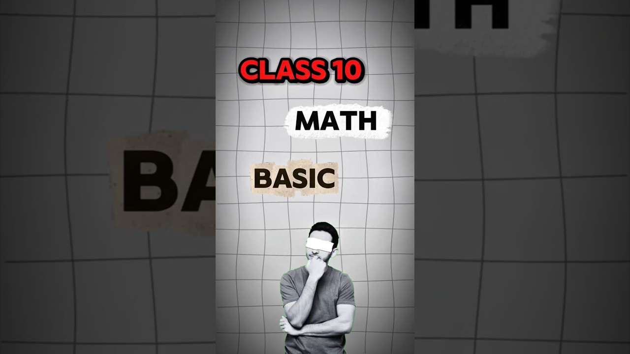 Class 10 Math Basic Study 