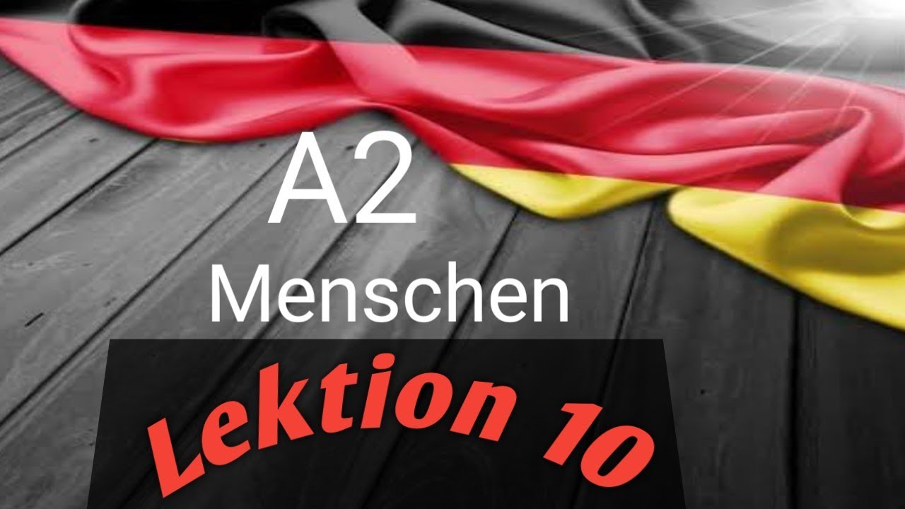 A2 Lektion 10 Menschen