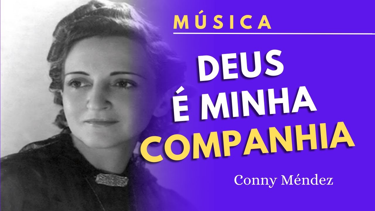 [MÚSICA] DEUS É MINHA COMPANHIA | Conny Méndez #prosperidade