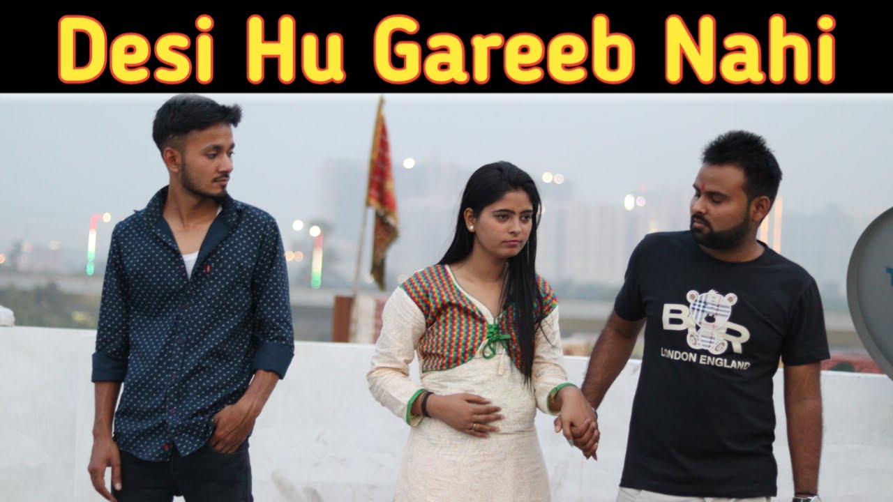Desi Hu गरीब Nahi | Desi ki Aukaat | Desi Desi Na Bolya Kar Chori re | Sachin Sharma