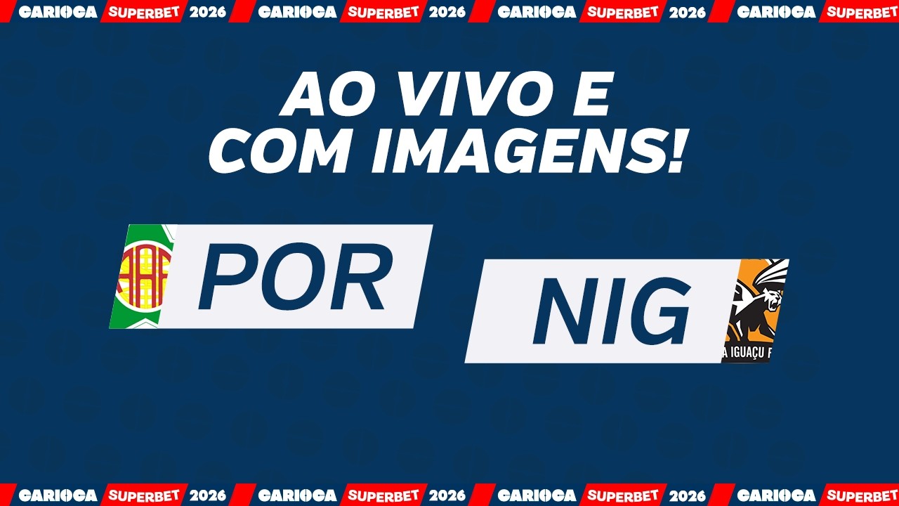 AO VIVO E COM IMAGENS: PORTUGUESA X NOVA IGUAÇU - RODADA 1 - GRUPO X - CARIOCÃO 2026