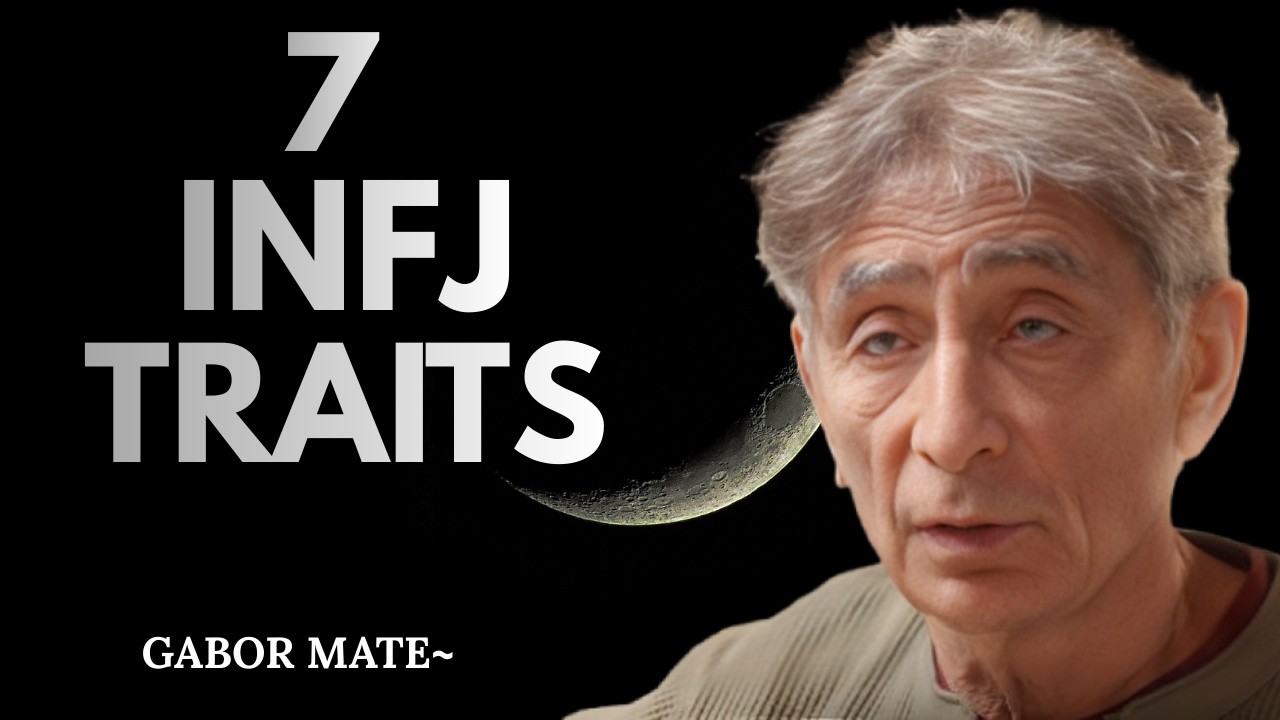 7 Signs You're An INFJ - The World's Rarest Personality Type | DR GABOR MATE