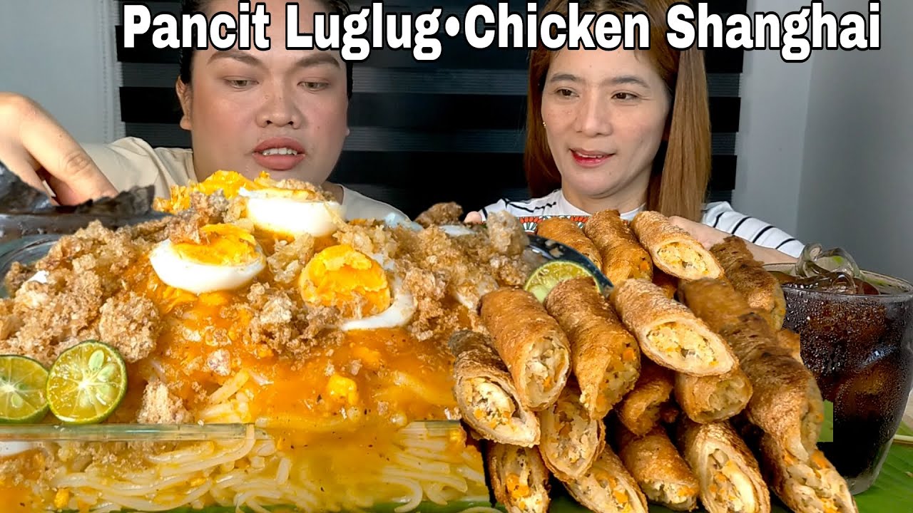 PANCIT LUGLUG AT LUMPIANG SHANGHAI | MUKBANG PHILIPPINES | FILIPINO PANCIT