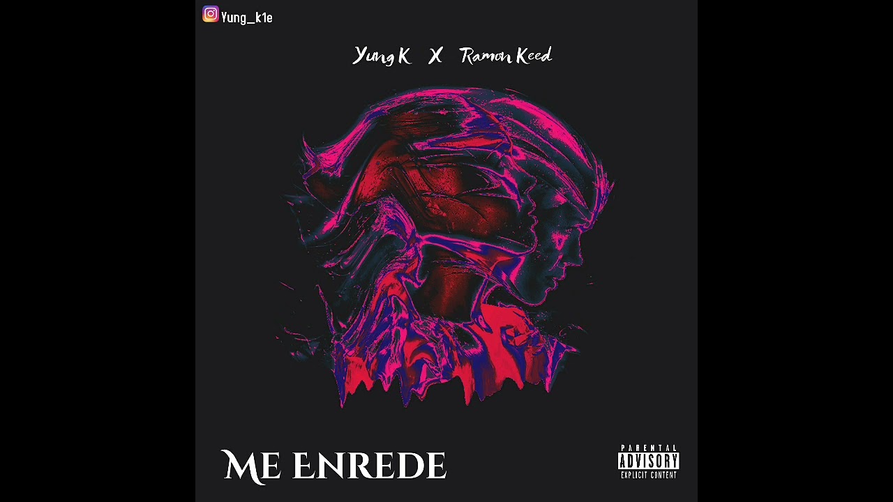 Me Enrede - Yung K1E x RamonKeed (GoodGvng)