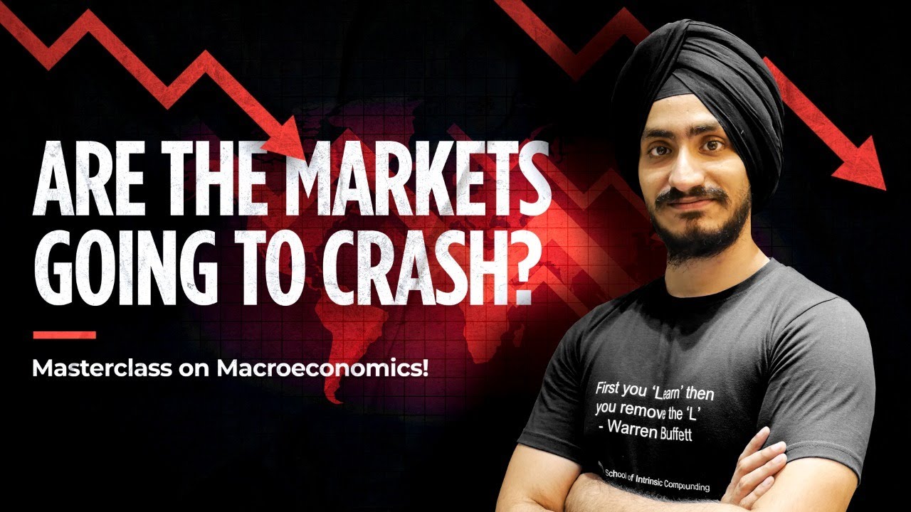 Are The Markets Going To Crash? Masterclass on Macroeconomics!