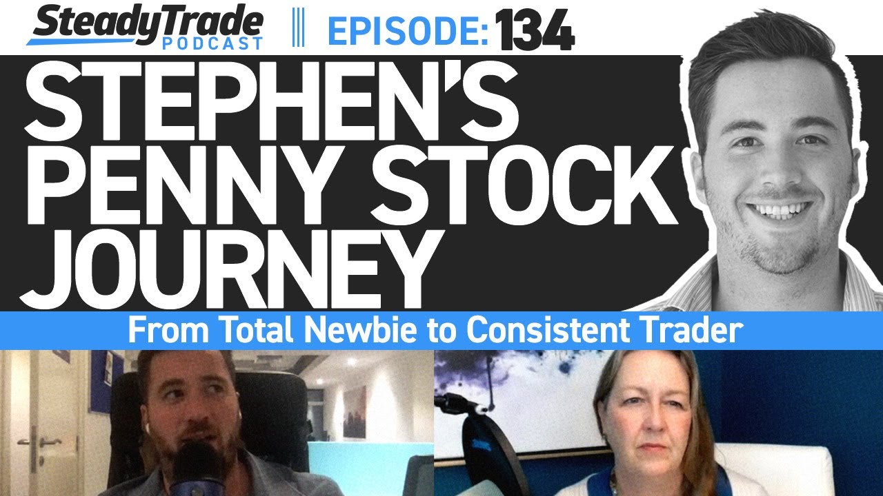 Ep 134 - Stephen's Penny Stock Journey: From Total Newbie to Consistent Trader