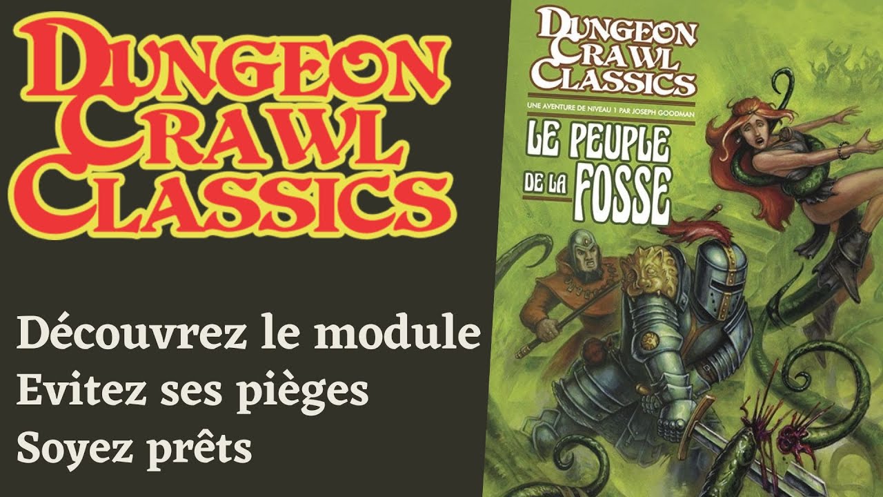 Le Peuple de la Fosse Dungeon Crawl Classics (ep.107)