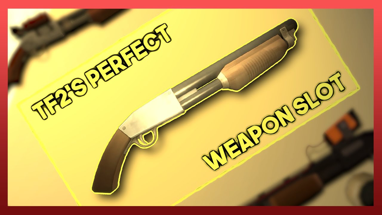 TF2's 𝘯𝘦𝘢𝘳𝘭𝘺 Perfect Weapon Slot