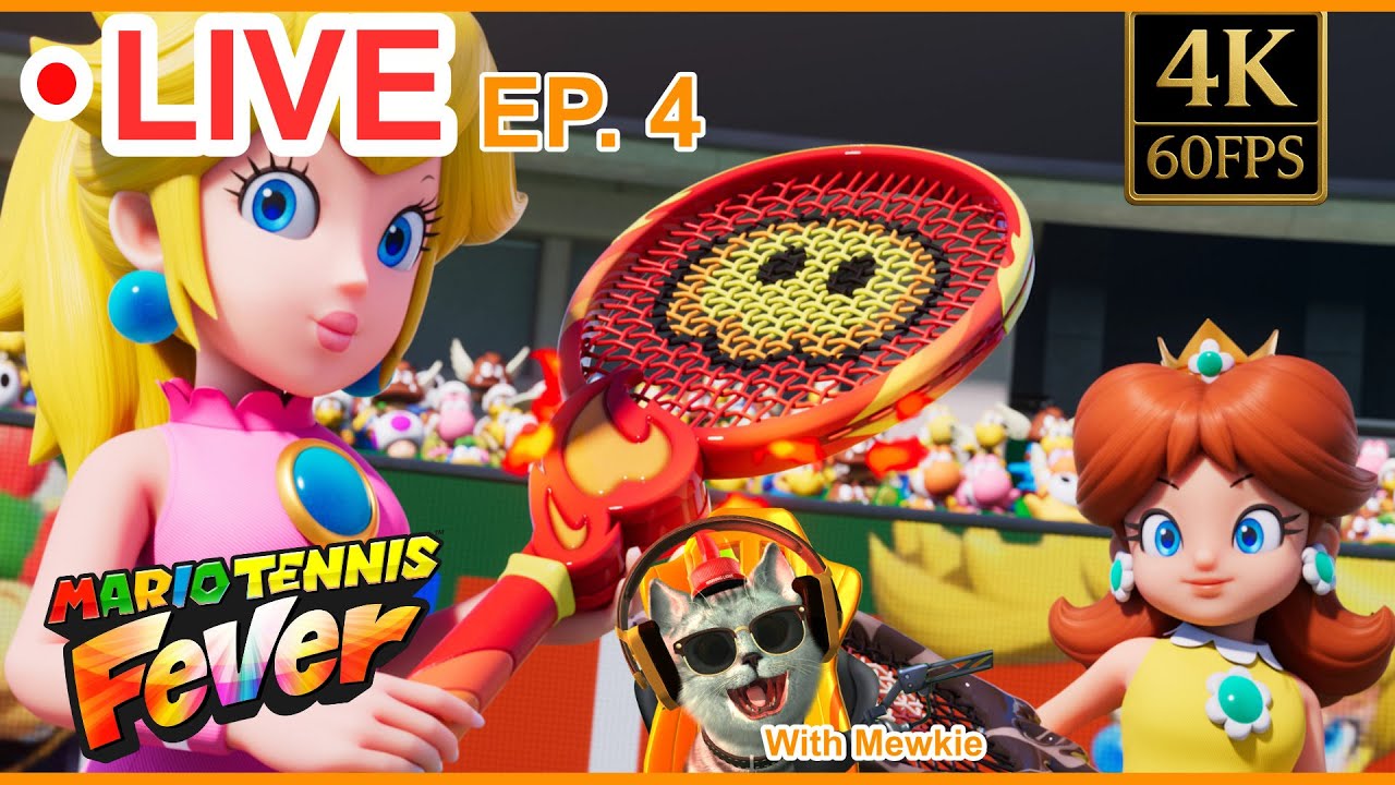 🔥 LIVE 4K 60FPS | Mario Tennis Fever เทนนิสอาณาจักรเห็ด Mode EP.4