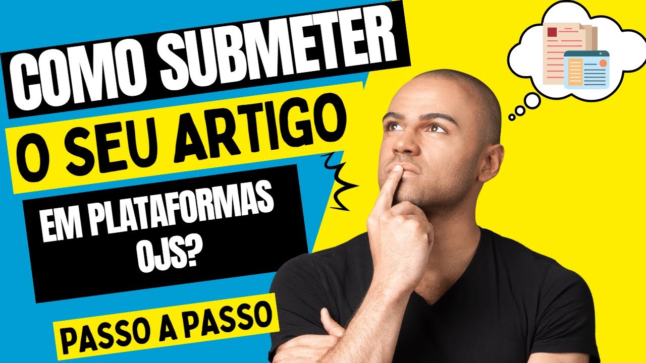 Como submeter seu artigo em plataformas cient&iacute;ficas OJS-&nbsp;Passo&nbsp;a&nbsp;Passo