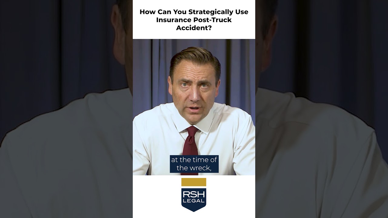 How Can You Strategically Use Insurance Post-Truck Accident? | RSH Legal, Tim Semelroth