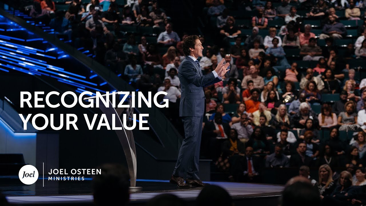 Joel Osteen - Recognizing Your Value