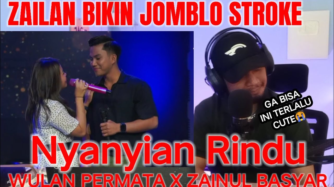 WULAN PERMATA feat ZAINUL BASYAR NYANYIAN RINDU REACTION | LIVE SERU GEN'S