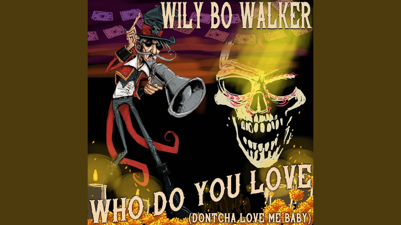 Who Do You Love (Dontcha Love Me Baby)