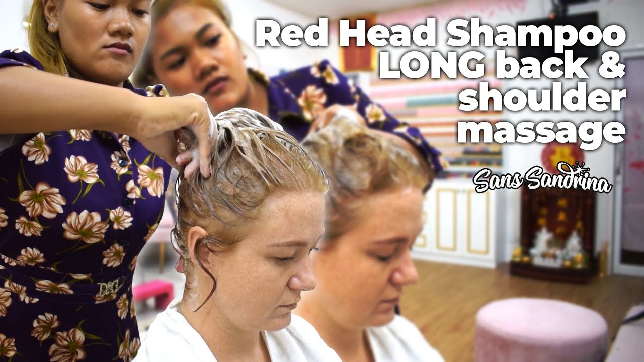 Red Head Shampoo and LONG back and shoulder massage