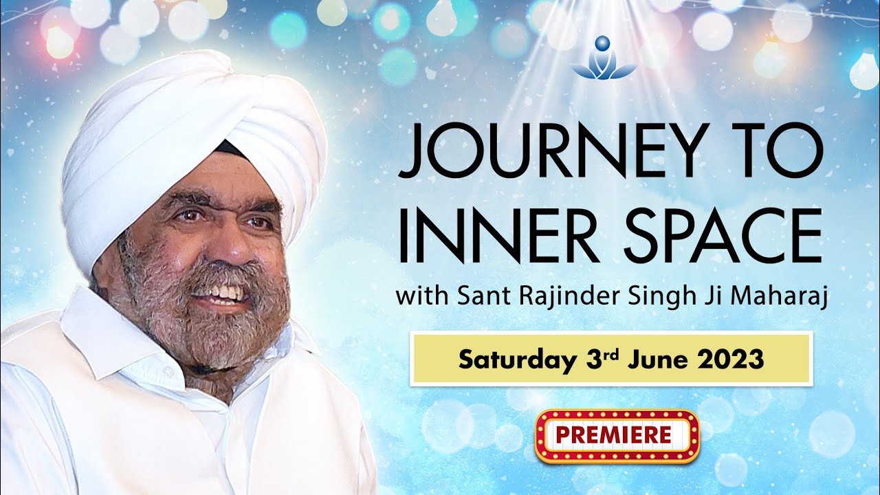 Journey to Inner Space - Sant Rajinder Singh Ji Maharaj (June 03, 2023)
