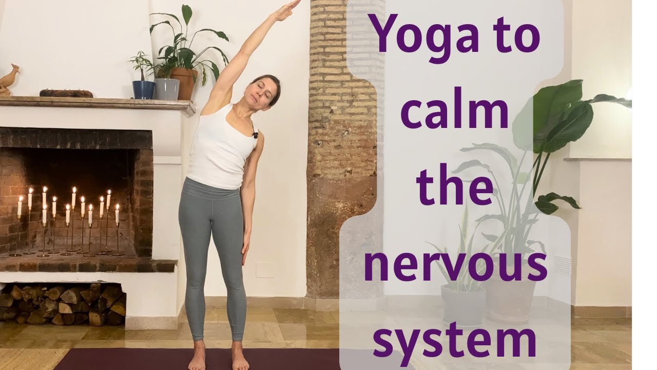 Yoga to calm the nervous system