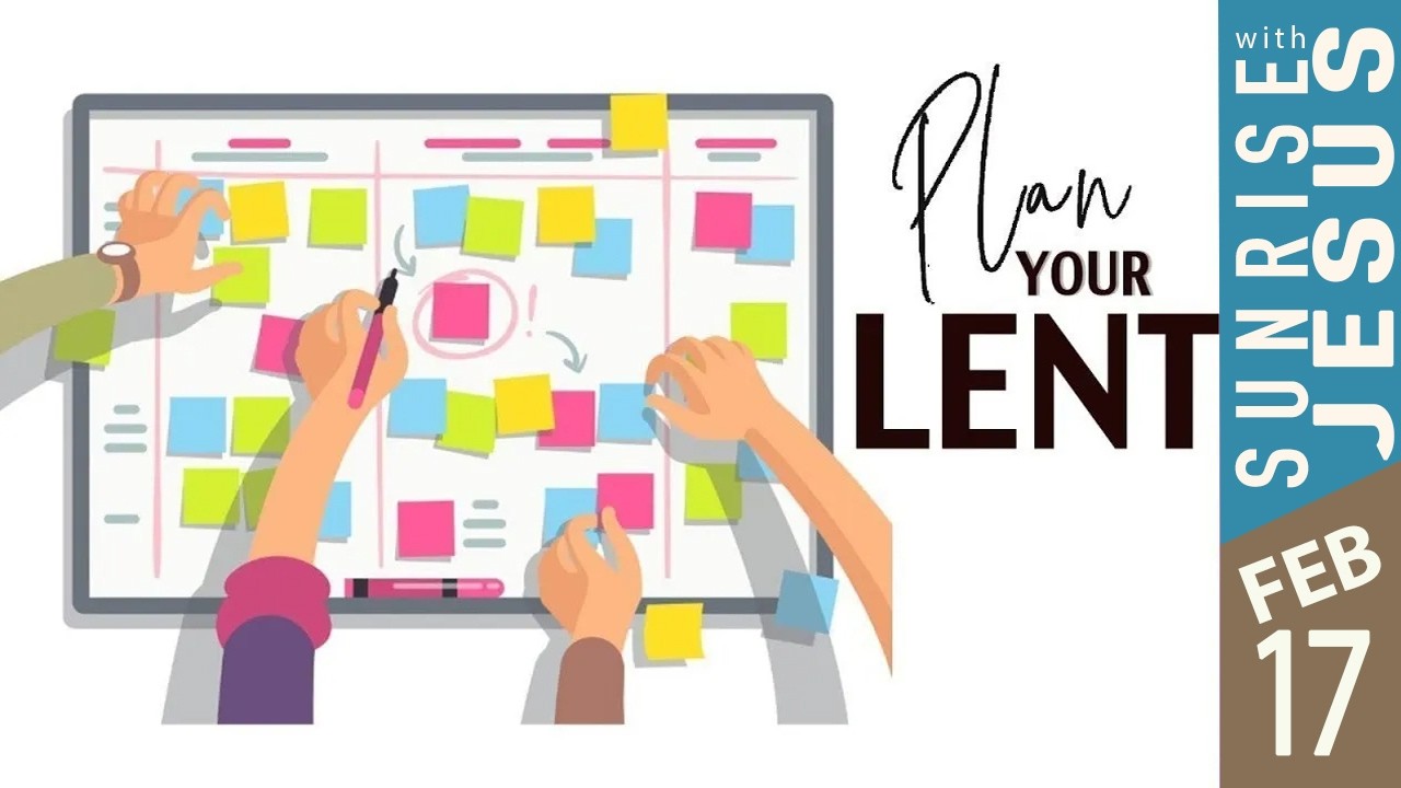 Plan Your Lent  |17 Feb 2026 | Sunrise with Jesus | Goodness TV