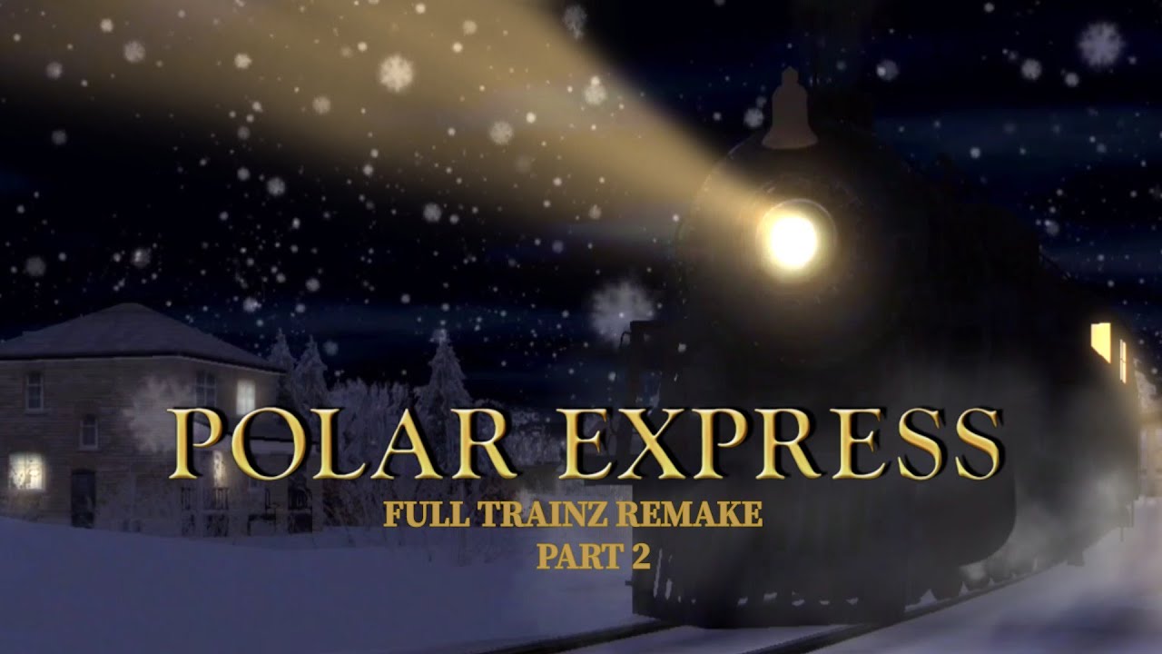 Trainz: The Polar Express Remake Part 2 _ Billy House and Flap Top Tunnel