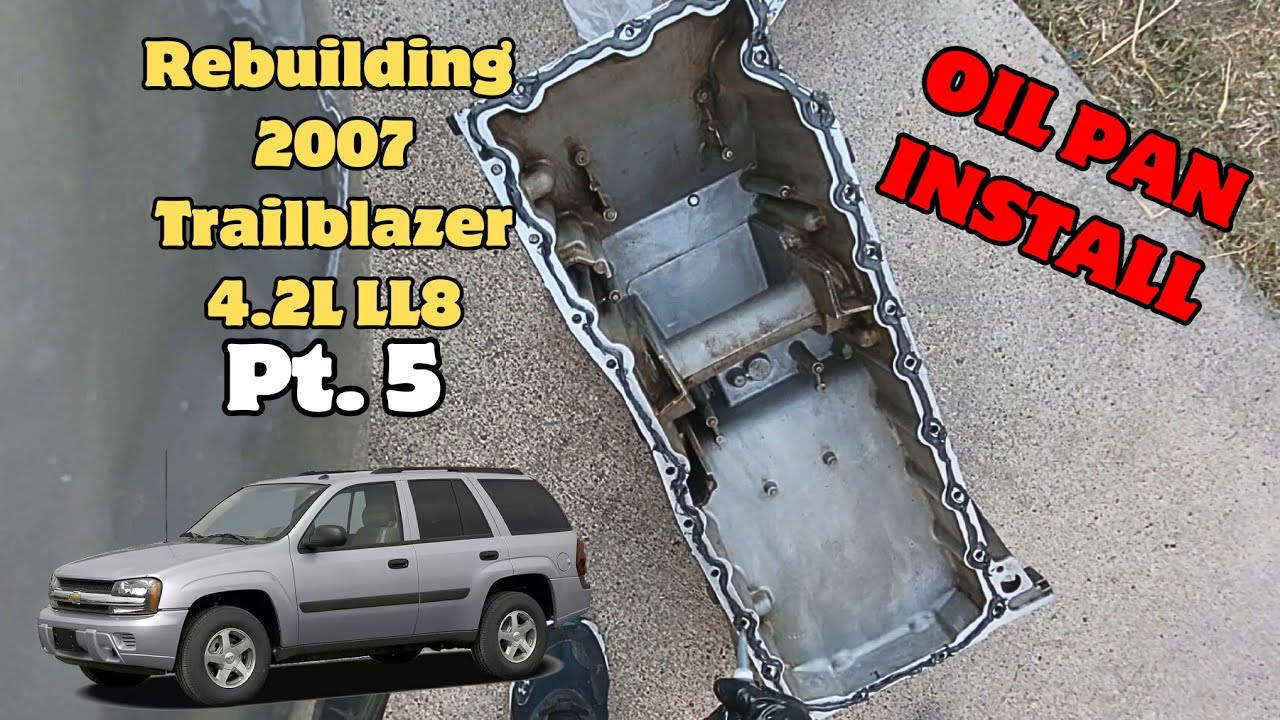 Rebuilding 07 Trailblazer 4.2L LL8 Engine Pt. 5 - OIL PAN INSTALL