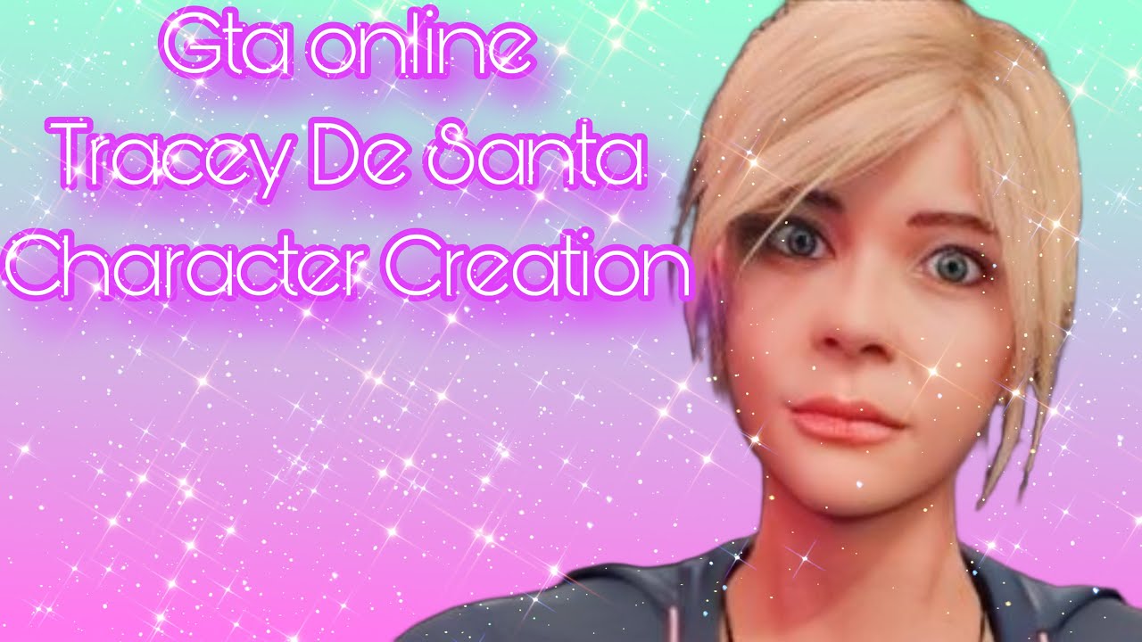 GTA V Online | Tracey De Santa Character Creation