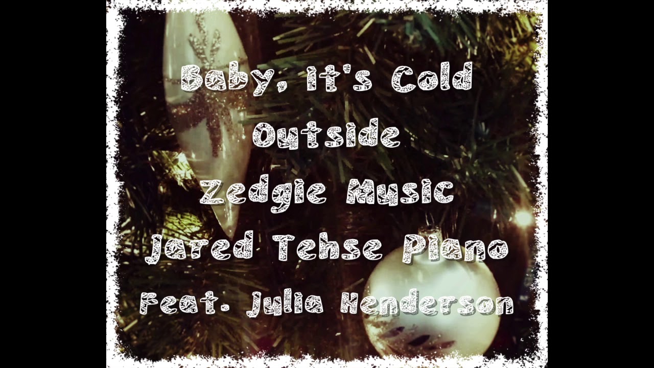 Baby, it's Cold Outside (Feat. Julia Henderson)