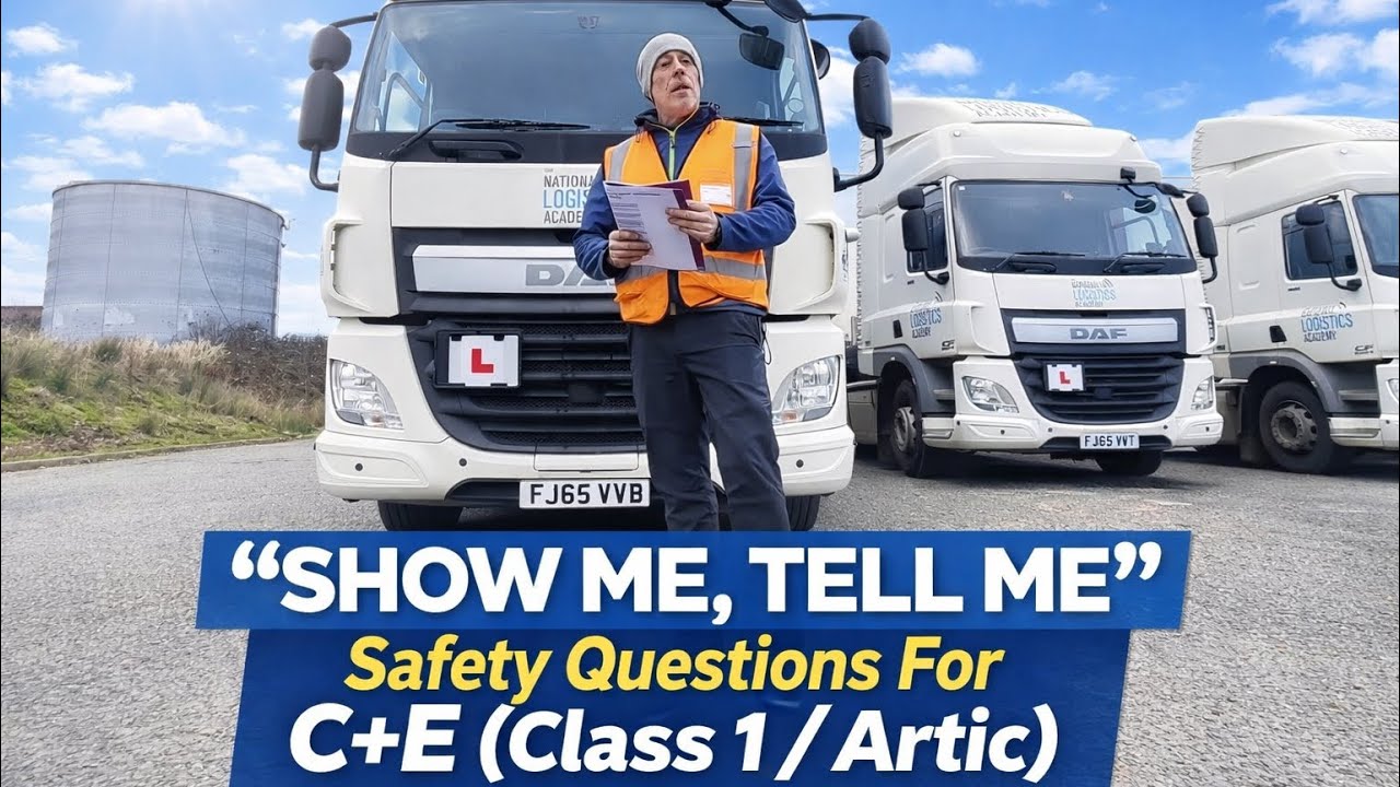 LGV | C+E | Class 1 | SHOW ME, TELL ME - Pre Test Safety Questions Explained