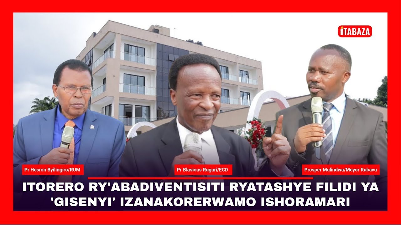 Pr Byilingiro Avuga ko Izakorerwamo Ishoramari: Itorero ry'Abadiventisti Ryatashye Filidi ya Gisenyi