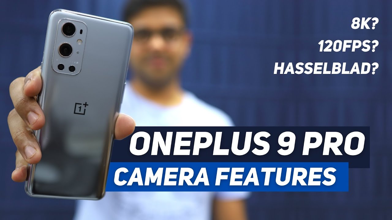 OnePlus 9 Pro Camera Features and Samples: Hasselblad CAMERA?