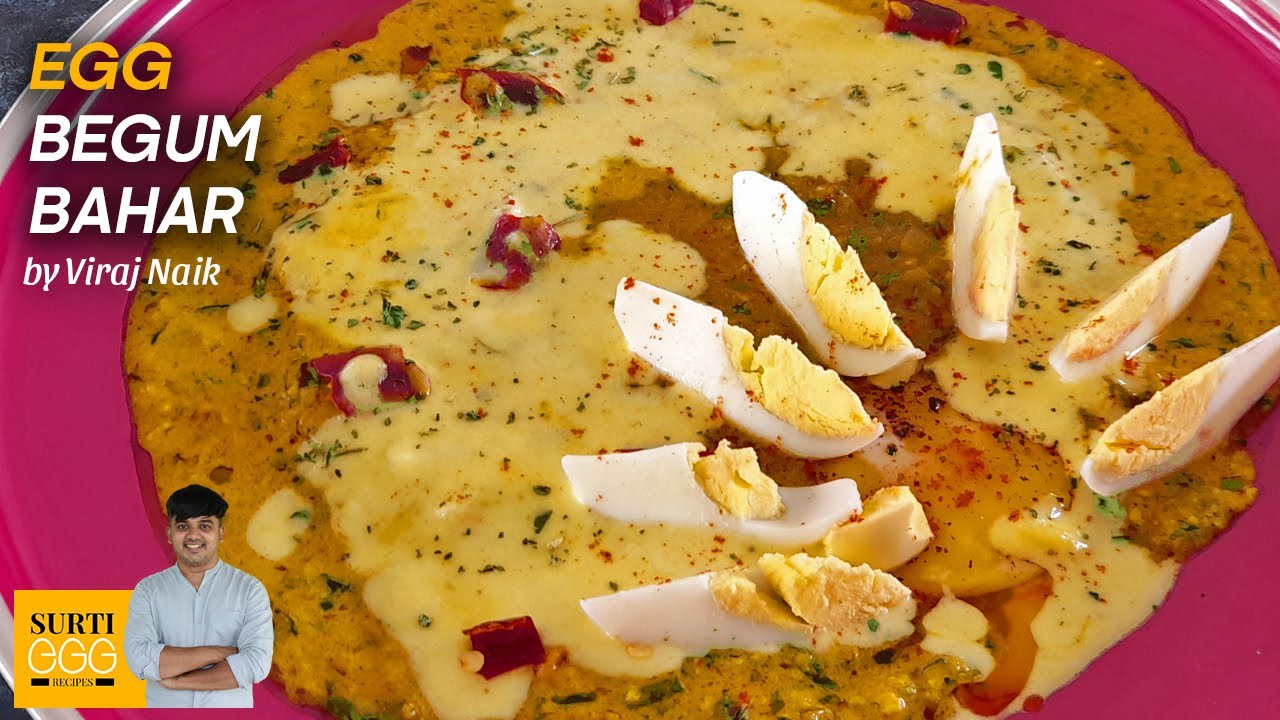 EGG BEGUM BAHAR | Surat's Famous Egg Recipe | Street Style Egg Recipe by Viraj Naik