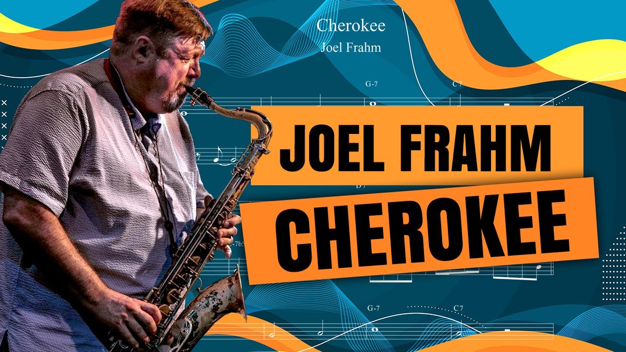 Joel Frahm - Cherokee - Tenor Saxophone Melody & Solo Transcription (Bb)